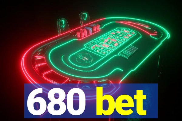 680 bet